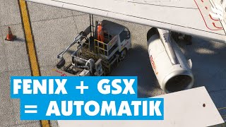 Fenix ​​A320 & GSX: This is how everything works automatically!