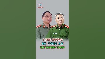 2 Thứ Trưởng Bộ Công An Được Thăng Hàm Lên Thượng Tướng