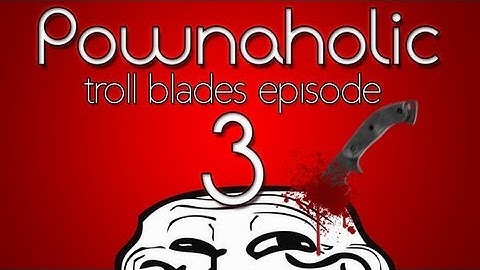 Troll Blades Ep.3 | MW3 Riot Shield Trolling | Pownaholic