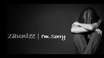 Thumbnail of zauntee   | im sorry (LYRICS)