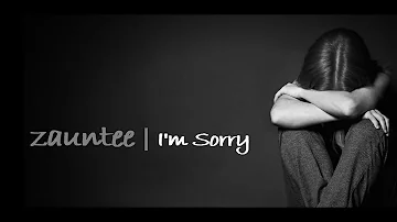 zauntee   | im sorry (LYRICS)