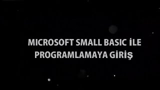 SMALL BASIC  - BÖLÜM 1:  Programı Tanıyalım