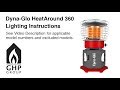 How to Light a Dyna-Glo HeatAround 360 with 20 lb Tank How to Light a Dyna-Glo HeatAround 360 with 20 lb Tank