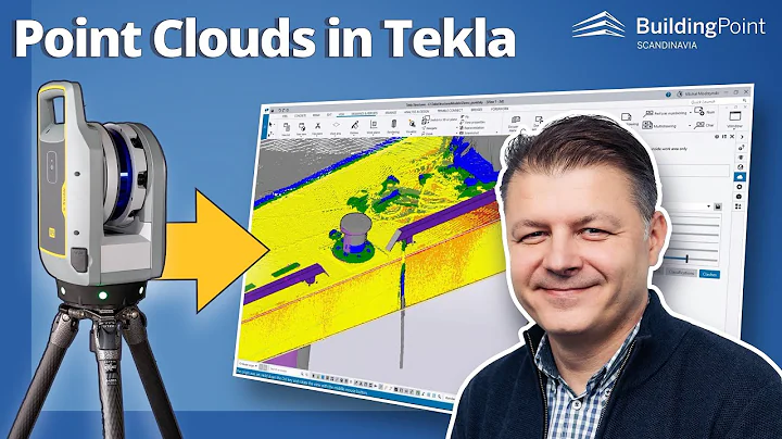 Point Clouds in Tekla Structures- why, what can you do, and HOW!