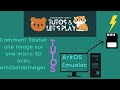 Comment flasher une copie d'image (ArkOS/EmuELEC...) sur une micro SD avec win32diskimager