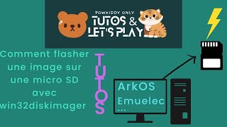 Comment flasher une copie d'image (ArkOS/EmuELEC...) sur une micro SD avec win32diskimager