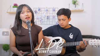 LDR (Langgeng Dayaning Rasa) - Denny Caknan (Cover Akustik by Ianyola)