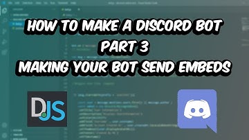 [Outdated[Making Your Bot Send Embeds | How to Make Your Discord Bot