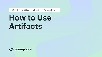 Getting Started with Semaphore - How to Use Artifacts