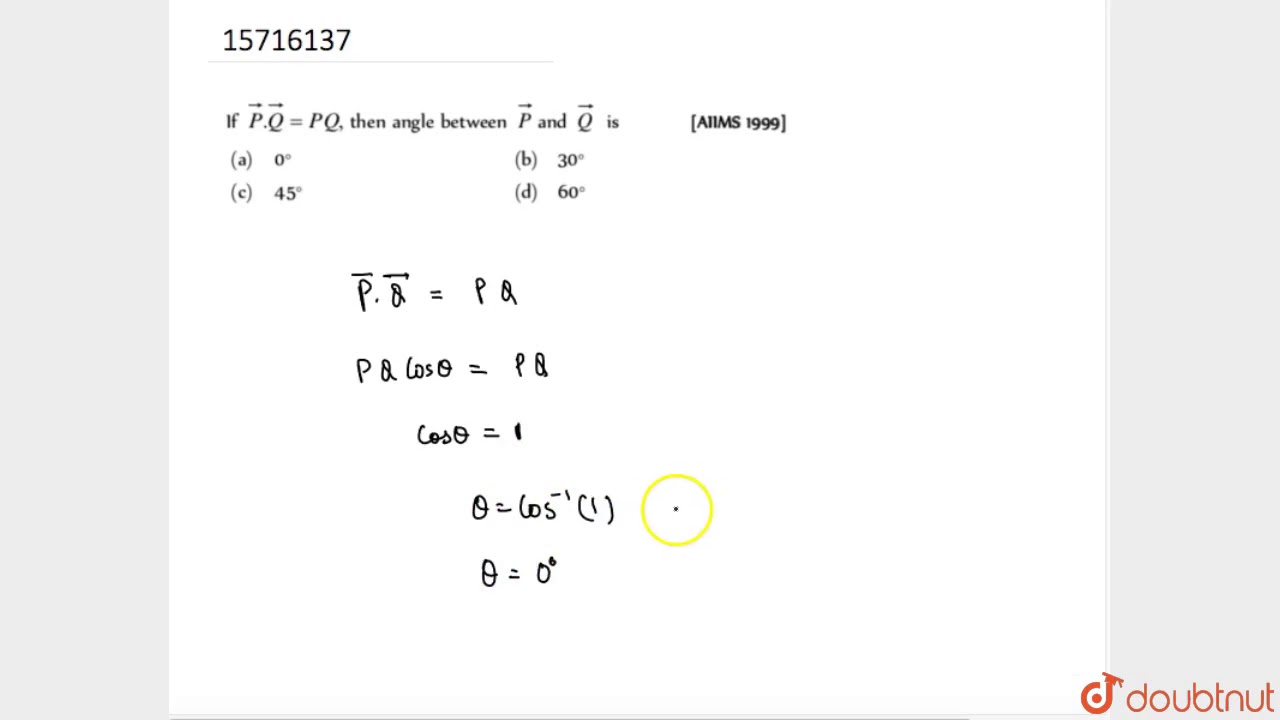 If Vecp Vecq Pq Then Angle Between Vecp And Vecq Is Youtube If Vecp Vecq Pq Then Angle Between Vecp And Vecq Is Youtube