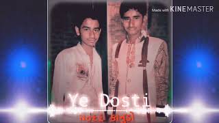 Ye Dosti