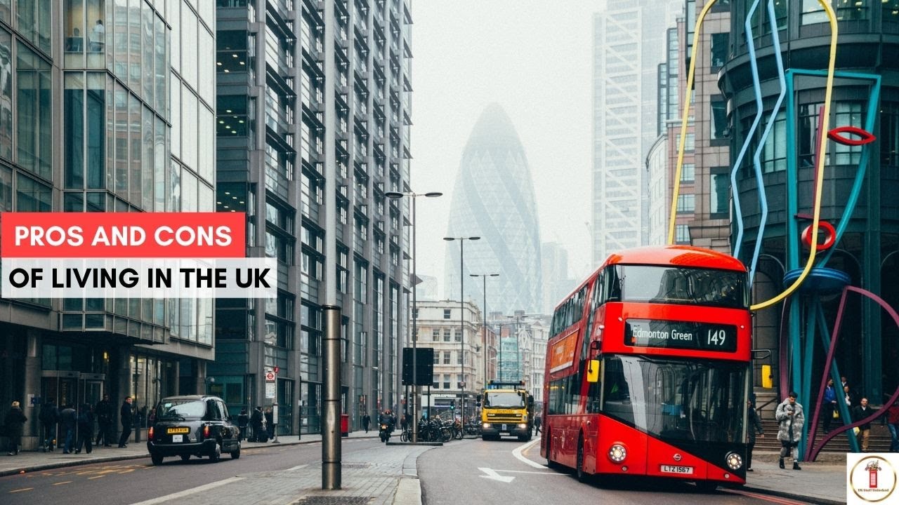 The British Life - Pros and Cons of Living in the UK | #unitedkingdom # ...
