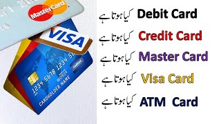 Difference among Debit card/Credit Card/Mastercard/Visa Card/Atm Card