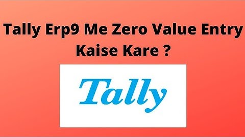 Zero Value Entry In Tally Erp9 | Tally me zero Value Entry kaise kare ?