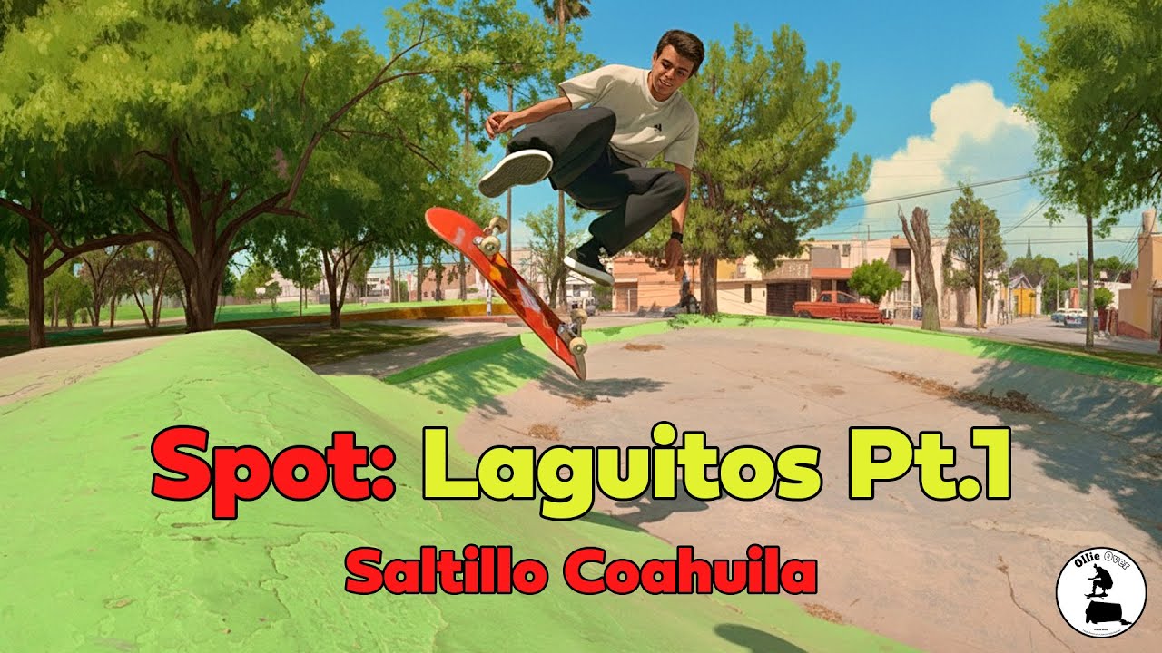 Spot: Laguitos Pt 1 | Saltillo Coahuila, México Skateboarding 🛹🇲🇽