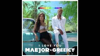 I love you - Greeicy y Maejor