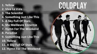 Coldplay 2025 MIX Playlist - Yellow, Viva La Vida, The Scientist, Something Just Like This