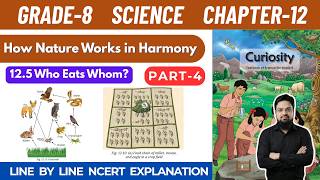 Grade 8 Science Curiosity Chapter 12 How Nature Works in Harmony | Part 4