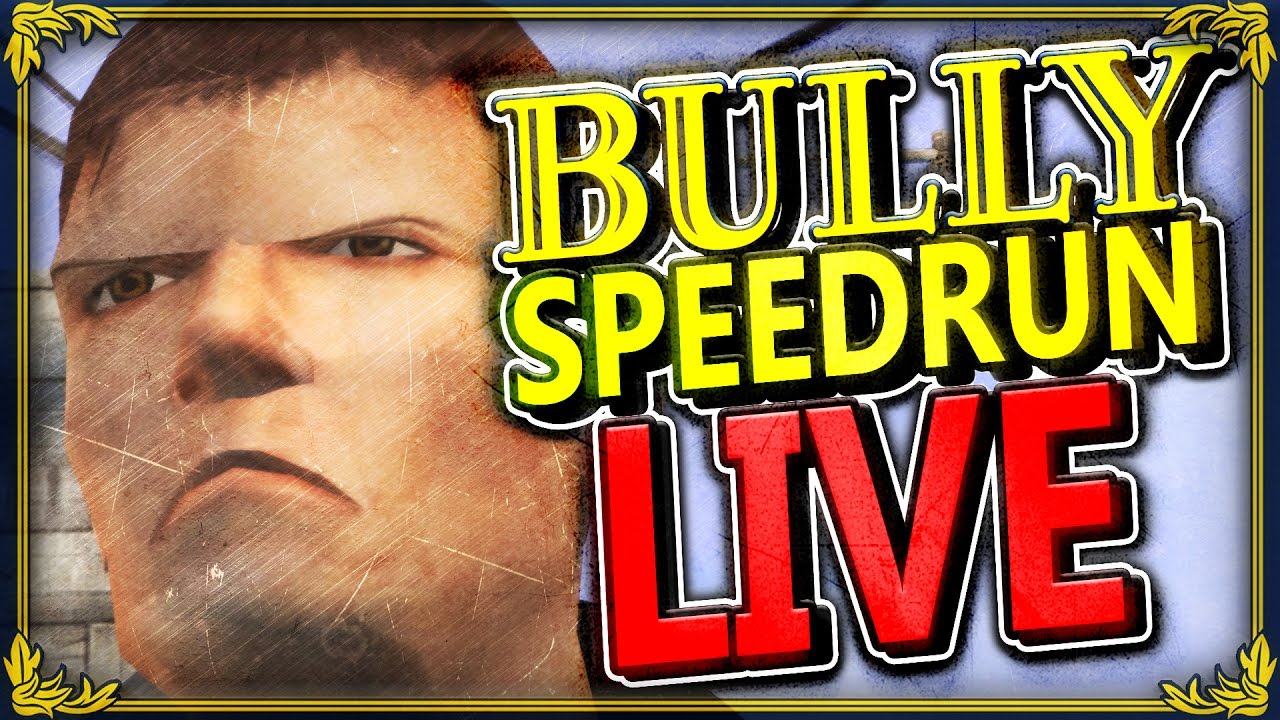 BULLY SPEEDRUN! - OMG BULLY 2 EDITION (2h 44m 23s) 