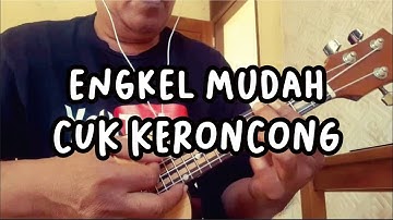 TEKNIK ENGKEL DASAR CUK KERONCONG - BUJANGAN (KOES PLUS)