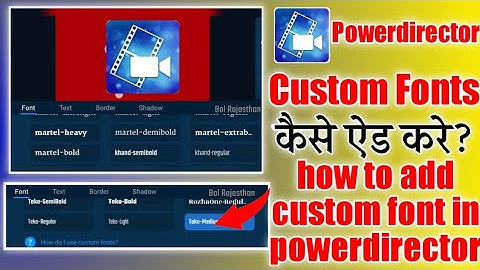 how to add custom font in powerdirector | add custom fonts in power director