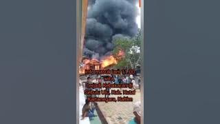 terjadi Kebakaran di Sebulu Ulu, Kab. Kutai Kartanegara, Kaltim