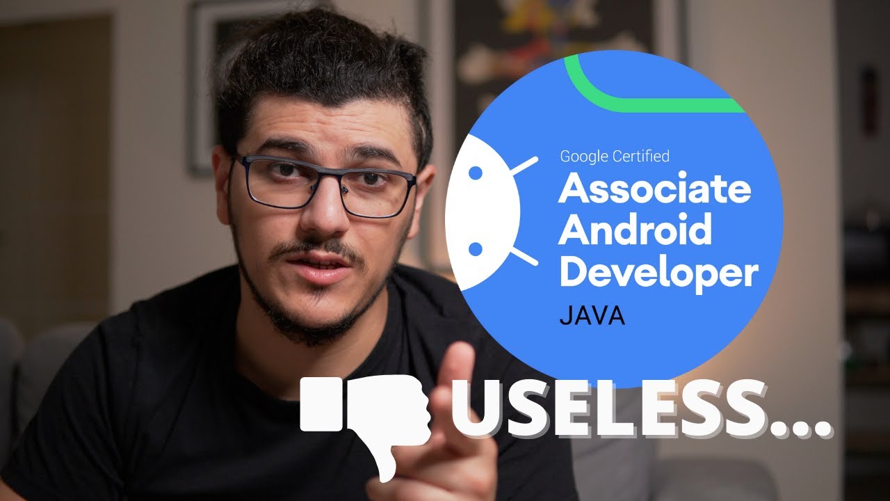 Associate Android Developer Certificate Is Useless... - YouTube