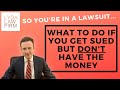 What To Do If You Get Sued But You Don't Have The Money [Walkthrough]