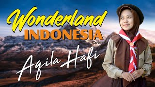 WONDERLAND INDONESIA | Alffy Rev ft. Novia Bachmid | Cover by : Aqila Hafi (MTsN 7 Klaten)
