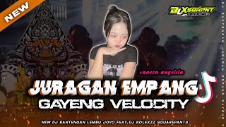 DJ BANTENGAN JURAGAN EMPANG STYLE VELOCITY VIRAL TIK TOKFT VANESYA ANGELITA RMX BOLEXZZ SQRPNT