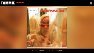 Tommie - Pressure (Audio)