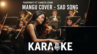 (KARAOKE) Fourtwnty ft. Charita Utami - Mangu Cover - Sad Song