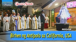 Birhen ng Antipolo sa California, USA | SPECIAL EPISODE