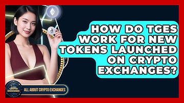How Do TGEs Work For New Tokens Launched On Crypto Exchanges? - All About Crypto Exchanges