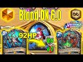 92hp blood dk 60 is the best control deck after nerfs at whizbangs workshop miniset  hearthstone