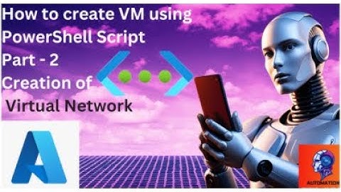 Create Virtual Machine (VM) Using PowerShell Script - 2 - Creation of Virtual Network #vnet