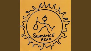 Video voorbeeld van "Sundance Head - How I Want To Be"
