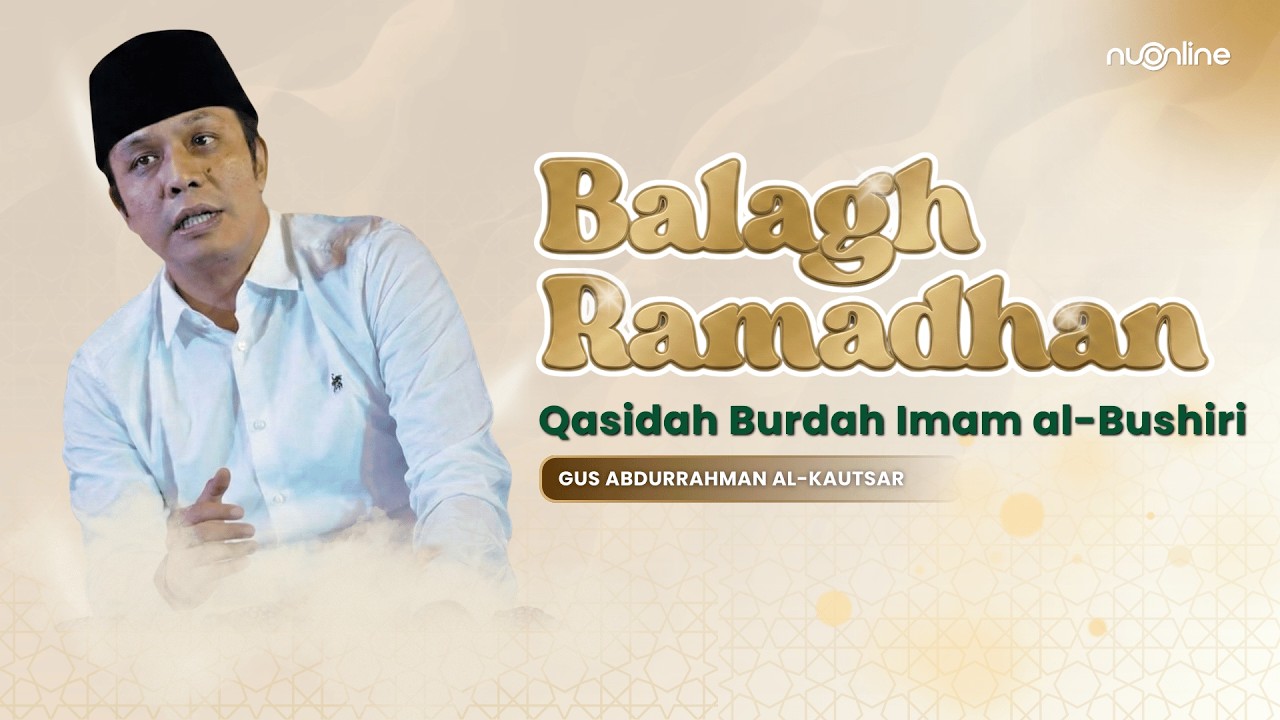 🔴[LIVE] Kitab Qasidah Burdah Imam al Bushiri - Gus Kautsar | Ngaji Ramadhan 2026 #06