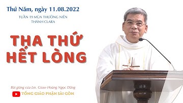 Tha thứ hết lòng - Lm. Giuse Hoàng Ngọc Dũng
