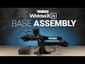 WidowX AI Base Model Assembly WidowX AI Base Model Assembly