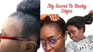MY SECRETS TO BUSHY AND HEALTHY EDGES ! NO MORE BALDNESS