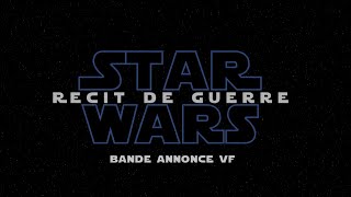 STAR WARS : RÉCIT DE GUERRE - Bande Annonce