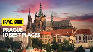 10 Best Places to visit in Prague, Czech Republic