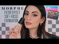 Morphe Filter Effect Soft Focus Foundation!