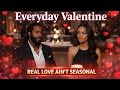 Everyday Valentine Official Music Video Real Love Ain T Seasonal Everyday Valentine Official Music Video Real Love Ain T Seasonal