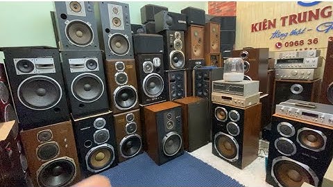 Báo giá 20 cặp loa tại Kiên Trung Audio Hà nội | Loa Ampy Nội địa Nhật giá rẻ | ☎️ 0968.366.369