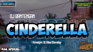 Download lagu DJ BANTENGAN||MAHESO SABRANG GUMELAR (CINDERELLA)REMIXER DIKA DSCOKY  END FIDRI ZEROFORTINE