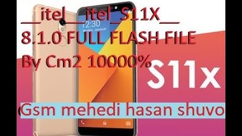 MT6580  itel  itel S11X  8 1 0 FULL FLASH FILE By Cm2 10000%