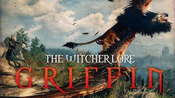 What are Griffins? The Witcher 3 Lore - Griffins