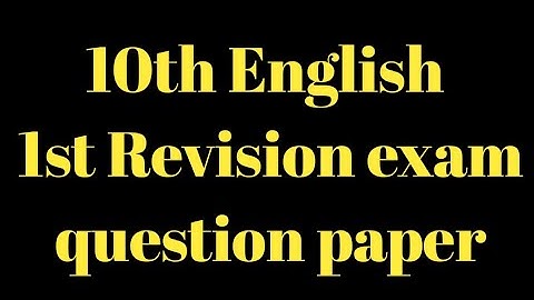10th English 1st Revision exam question paper | Toppers Education
